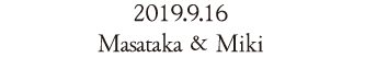 2019.9.16 Masataka & Miki